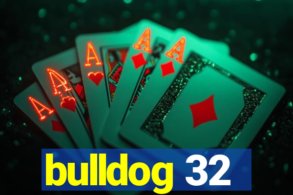 bulldog 32